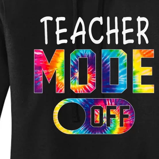 Art Teacher Mode Off Happy Last Day Of School Tie Dye Summer Women's Pullover Hoodie