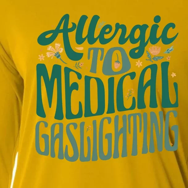 Allergic To Medical Gaslighting Funny Cooling Performance Long Sleeve Crew