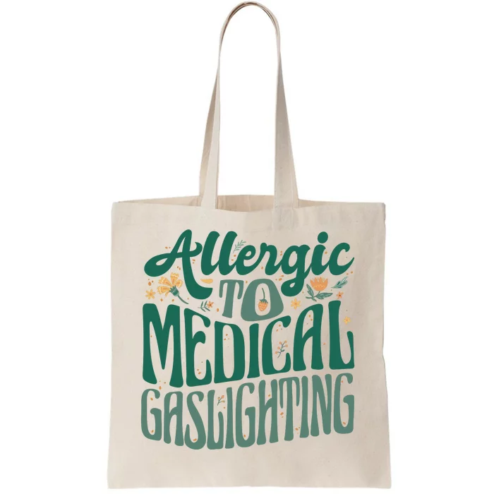 Allergic To Medical Gaslighting Funny Tote Bag