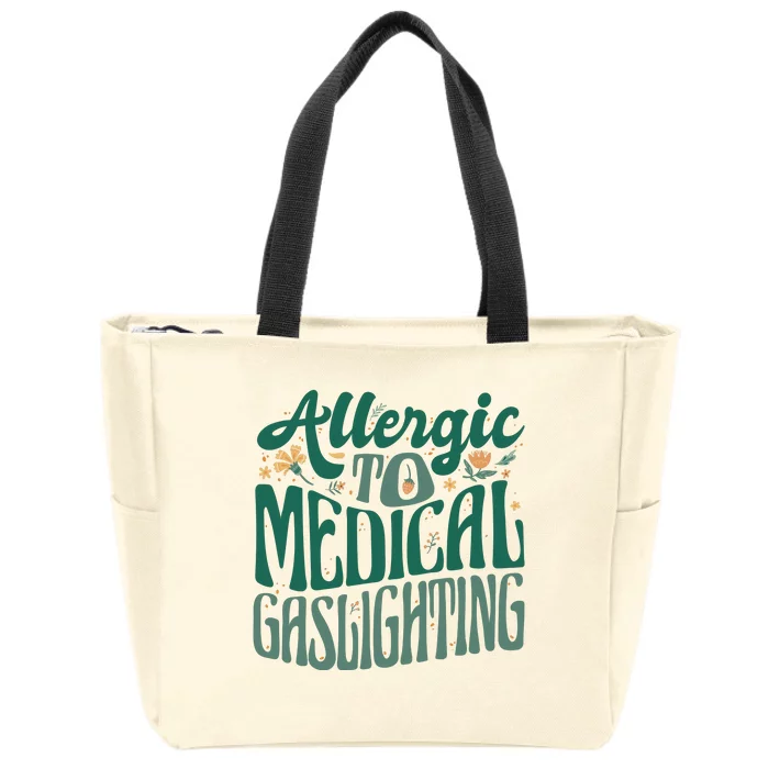 Allergic To Medical Gaslighting Funny Zip Tote Bag