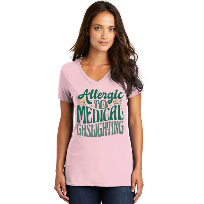 Allergic To Medical Gaslighting Funny Women's V-Neck T-Shirt