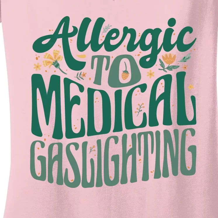 Allergic To Medical Gaslighting Funny Women's V-Neck T-Shirt