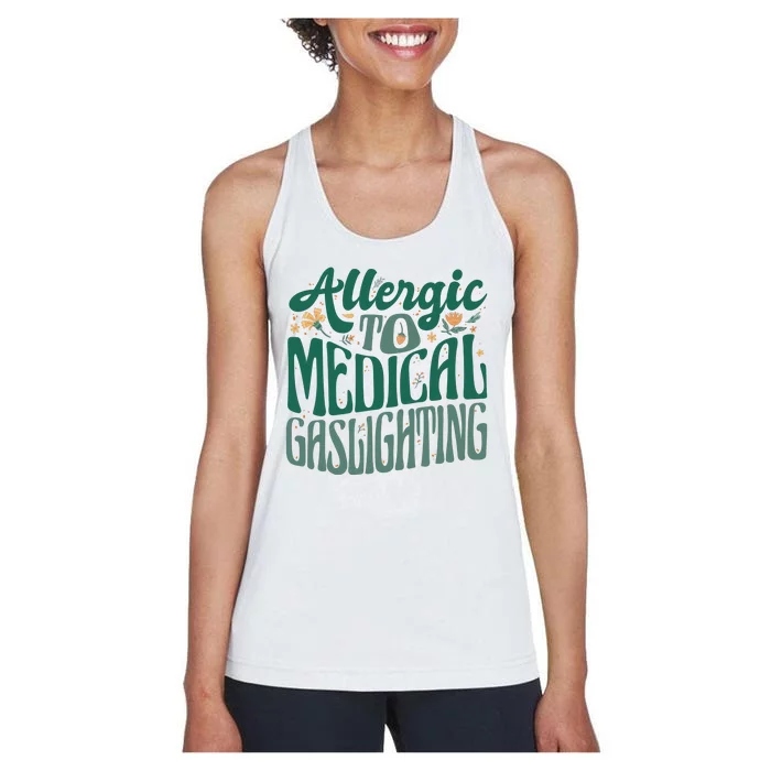 Allergic To Medical Gaslighting Funny Women's Racerback Tank