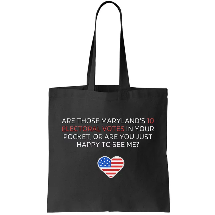 Are Those MarylandS 10 Electoral Votes In Your Pocket Tote Bag