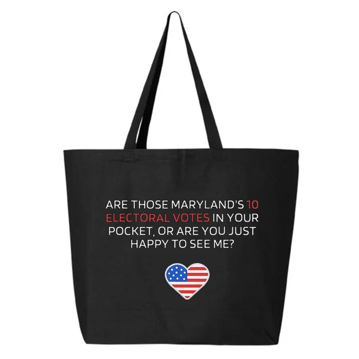 Are Those MarylandS 10 Electoral Votes In Your Pocket 25L Jumbo Tote