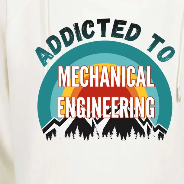 Addicted To Mechanical Engineering College Major Gift Cute Gift Womens Funnel Neck Pullover Hood