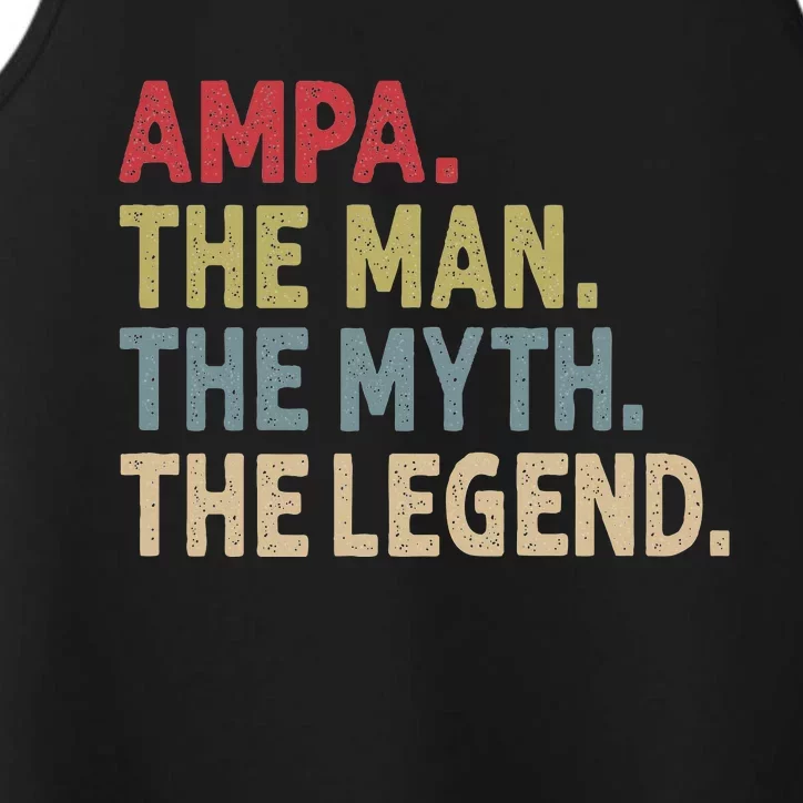 Ampa The Man The Myth The Legend Grandpa FatherS Day Performance Tank