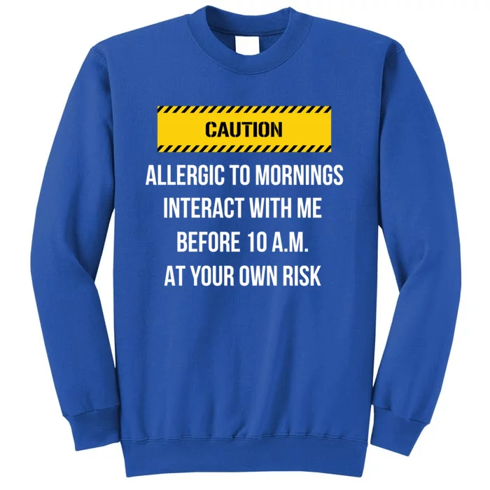 Allergic To Mornings Funny Gift Humor For Lazy Person Gift Sweatshirt