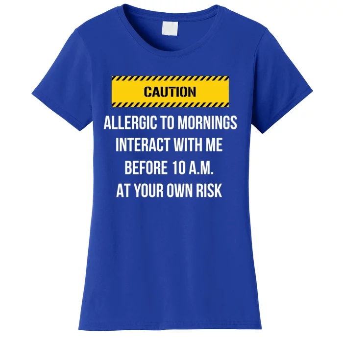 Allergic To Mornings Funny Gift Humor For Lazy Person Gift Women's T-Shirt