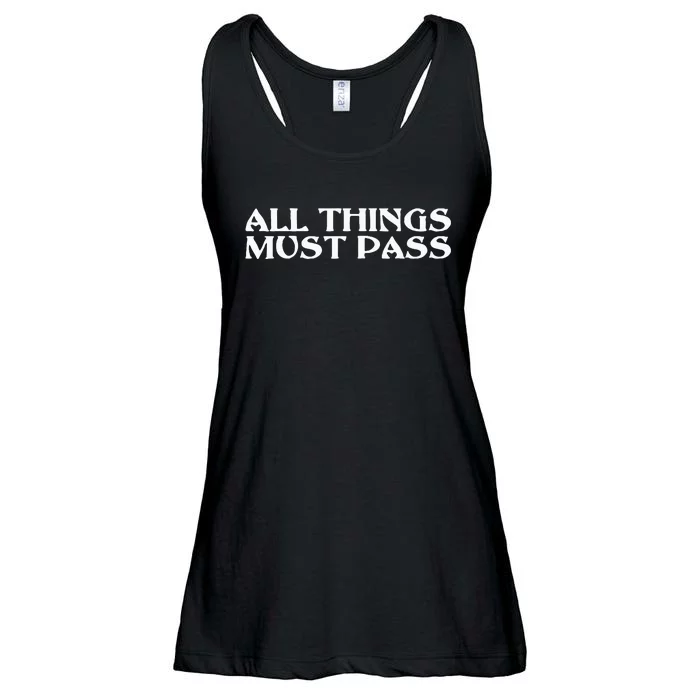 All Thing Must Pass Funny Motivational Inspirational Quotes Ladies Essential Flowy Tank