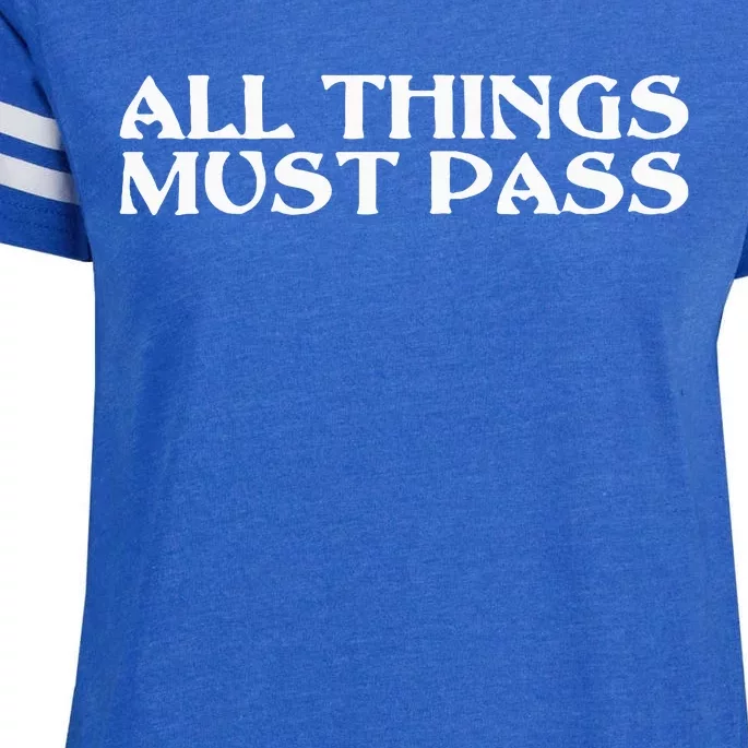 All Thing Must Pass Funny Motivational Inspirational Quotes Enza Ladies Jersey Football T-Shirt