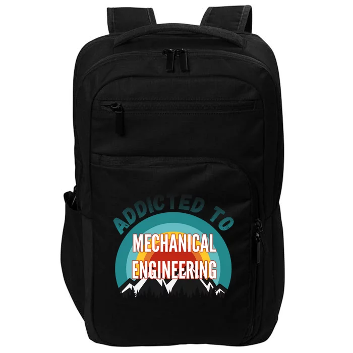 Addicted To Mechanical Engineering College Major Gift Impact Tech Backpack