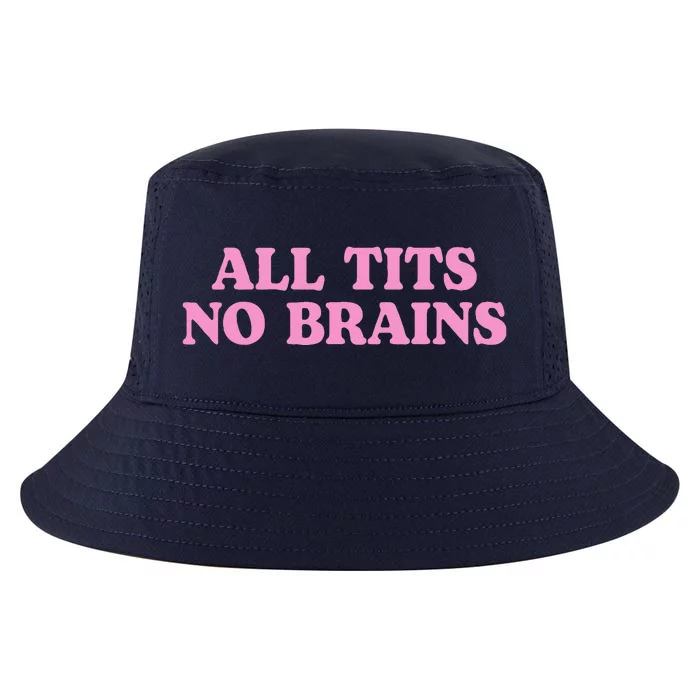 All Tits No Brains Funny Sarcastic Saying Cool Comfort Performance Bucket Hat