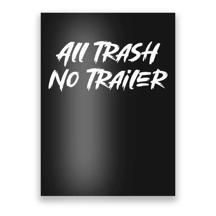 All Trash No Trailer Poster