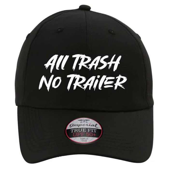 All Trash No Trailer The Original Performance Cap