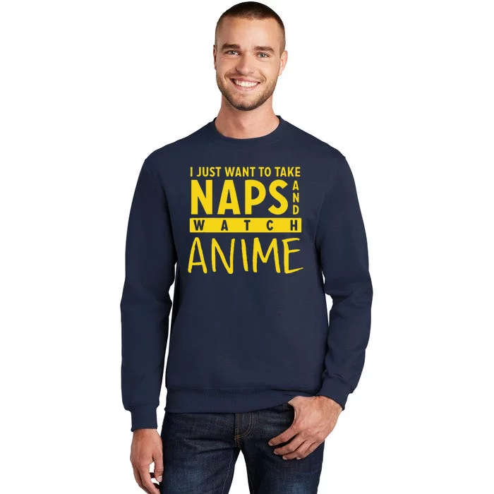 Anime Take Naps Watch Anime Tall Sweatshirt