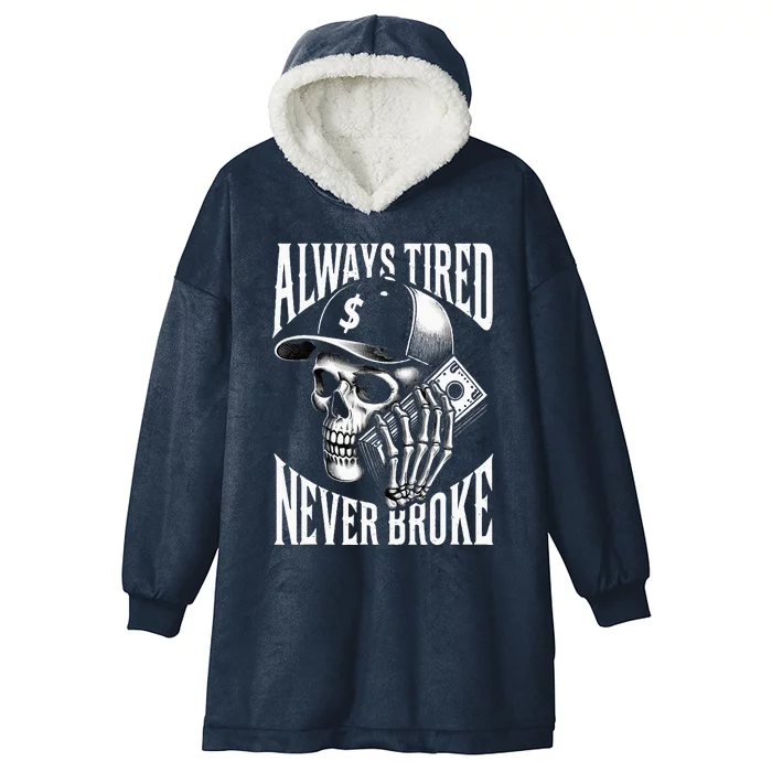 Always Tired Never Broke Skull Hooded Wearable Blanket