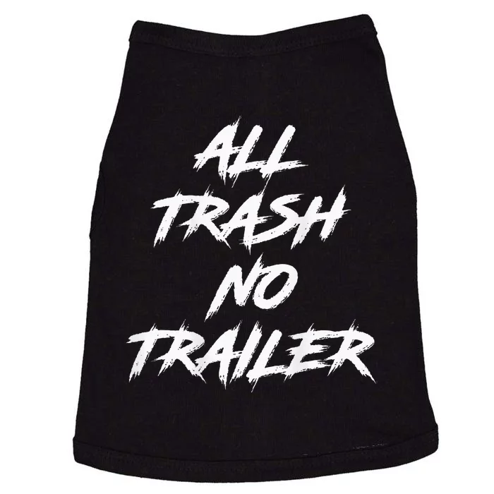 All Trash No Trailer Doggie Tank