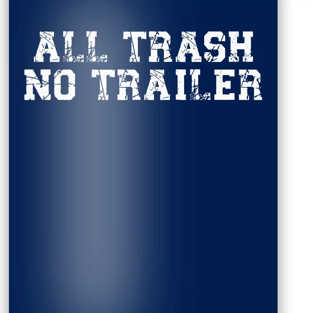 All Trash No Trailer Poster