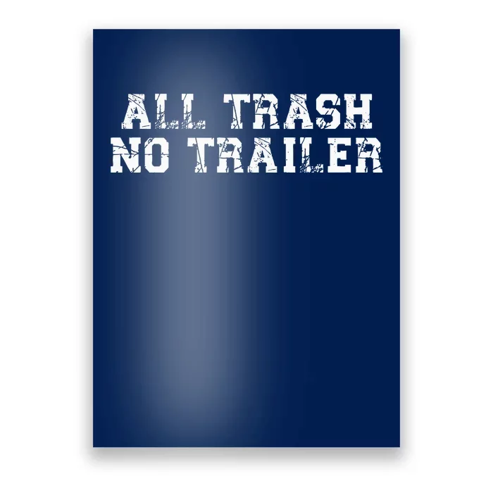 All Trash No Trailer Poster