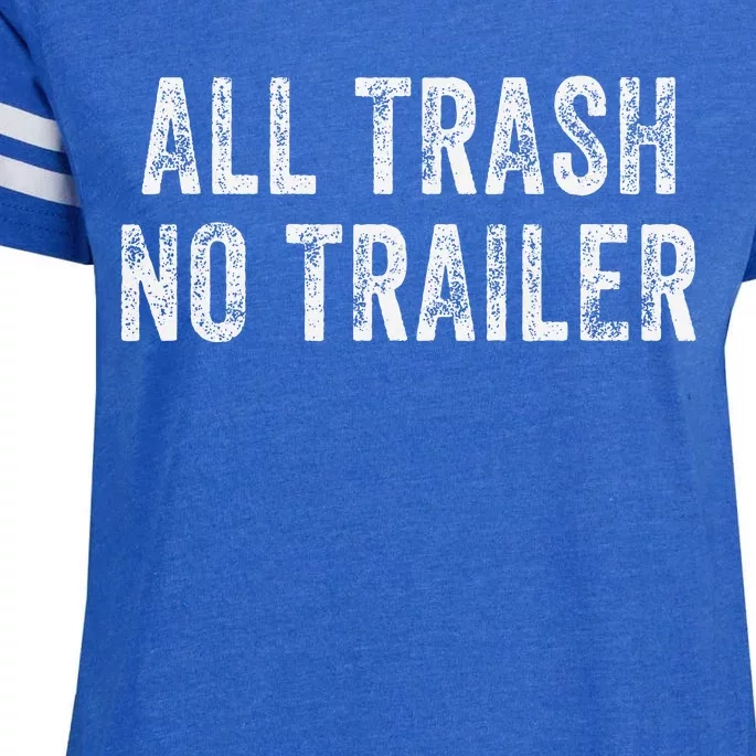 All Trash No Trailer Funny Enza Ladies Jersey Football T-Shirt