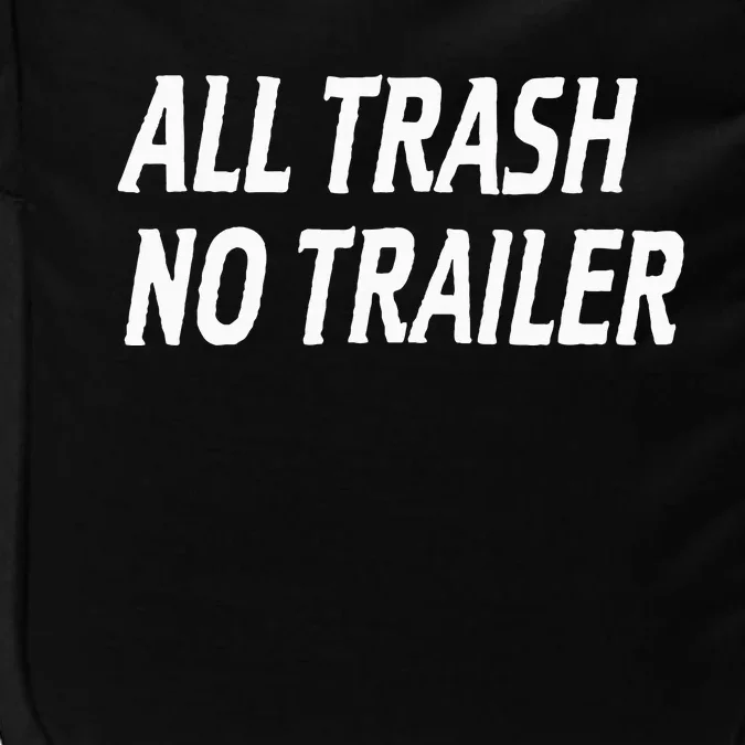 All Trash No Trailer Impact Tech Backpack