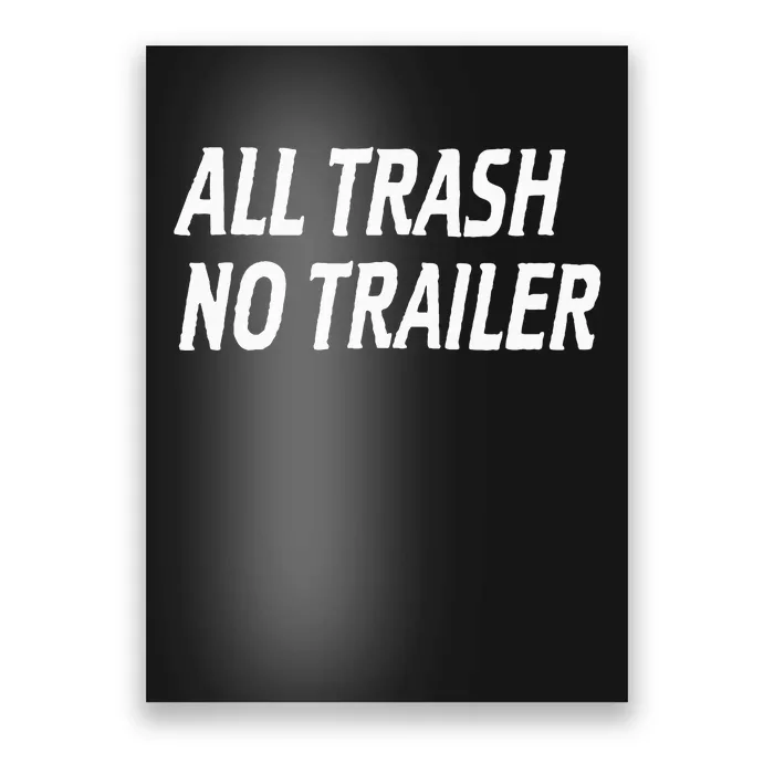 All Trash No Trailer Poster