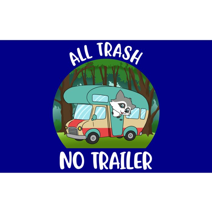 All Trash No Trailer Meaningful Gift Bumper Sticker