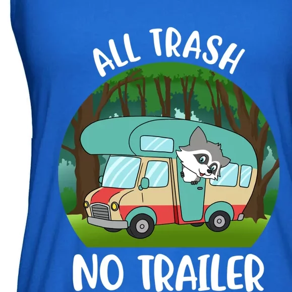 All Trash No Trailer Meaningful Gift Ladies Essential Flowy Tank