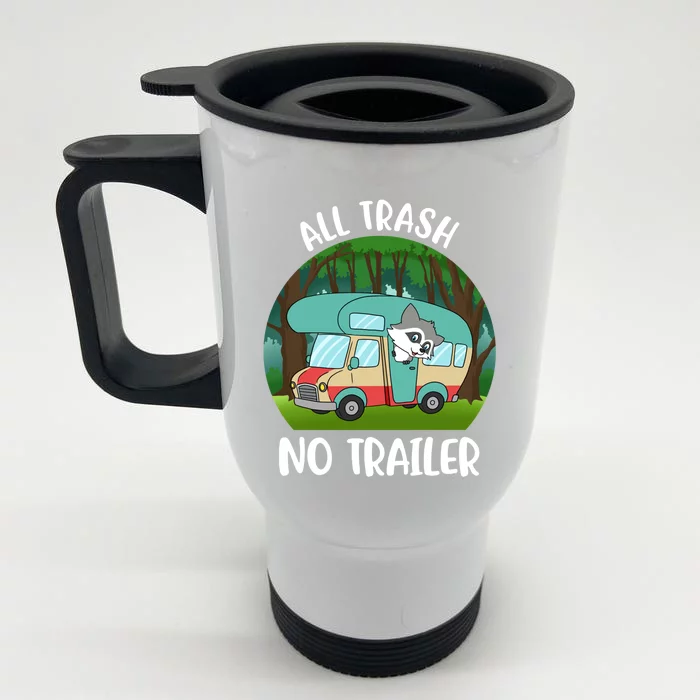 All Trash No Trailer Meaningful Gift Front & Back Stainless Steel Travel Mug