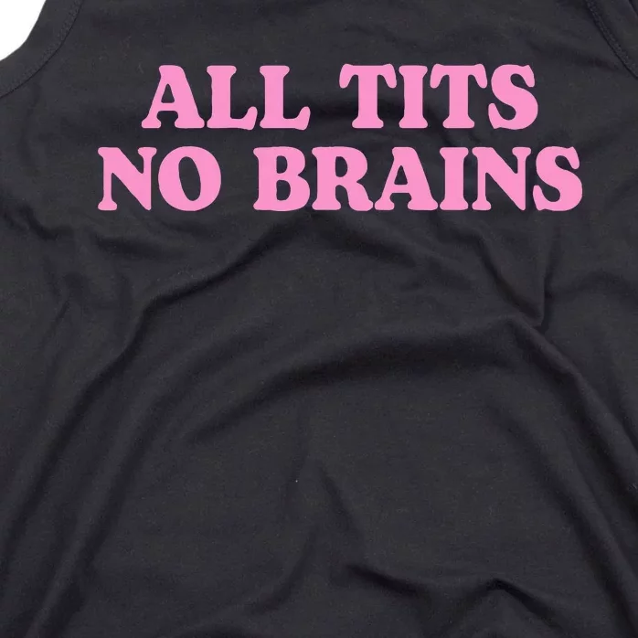 All Tits No Brains Funny Women Girl Sarcastic Tank Top