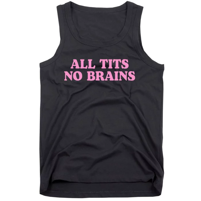 All Tits No Brains Funny Women Girl Sarcastic Tank Top