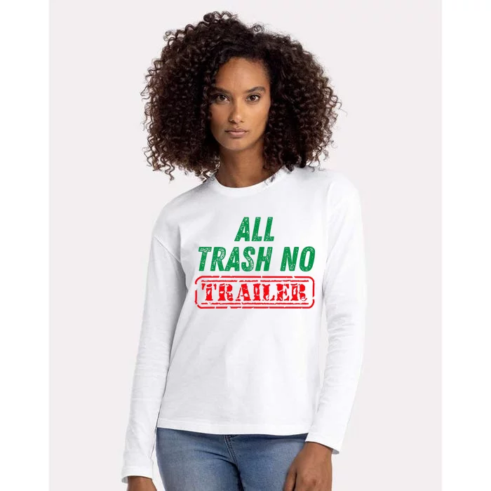 All Trash No Trailer Womens Cotton Relaxed Long Sleeve T-Shirt