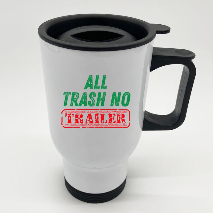 All Trash No Trailer Front & Back Stainless Steel Travel Mug