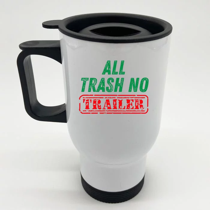 All Trash No Trailer Front & Back Stainless Steel Travel Mug