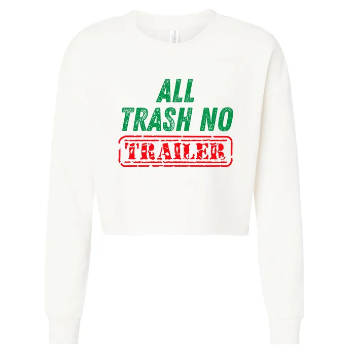 All Trash No Trailer Cropped Pullover Crew