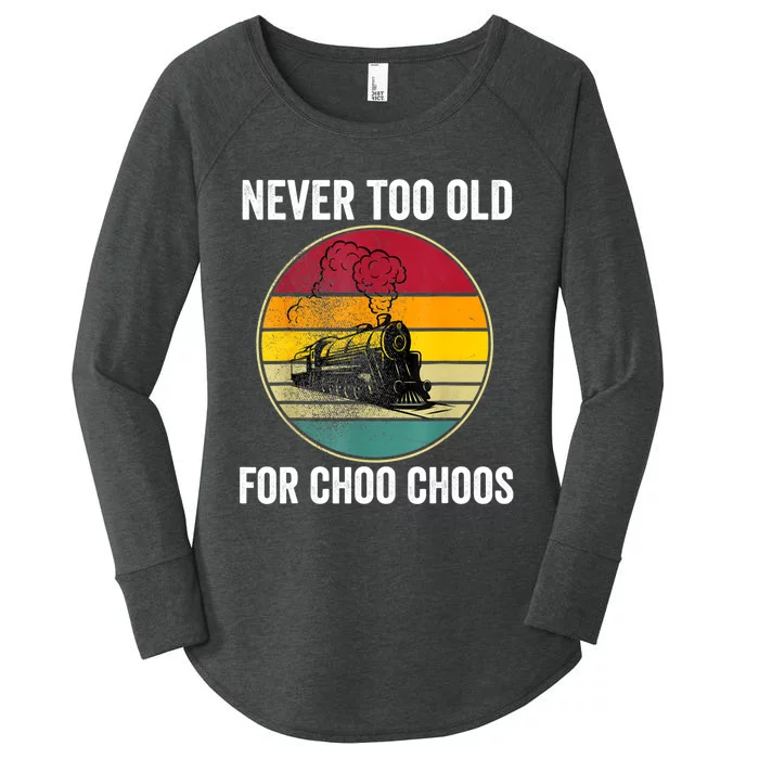 Adult Train Never Too Old For Choo Choos Locomotive Vintage Women's Perfect Tri Tunic Long Sleeve Shirt