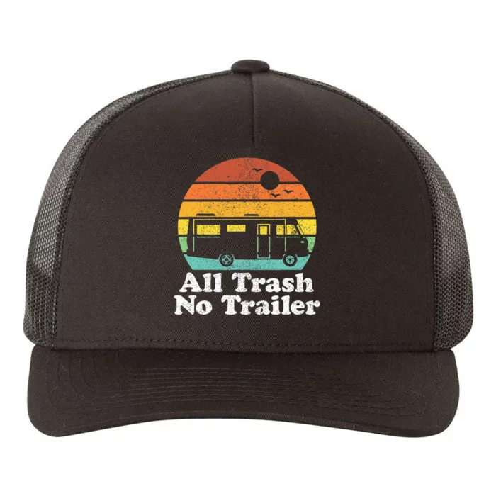 All Trash No Trailer Rv Retro Camping 70s Camper Yupoong Adult 5-Panel Trucker Hat