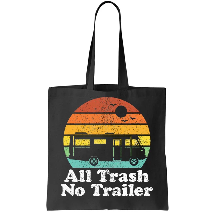 All Trash No Trailer Rv Retro Camping 70s Camper Tote Bag