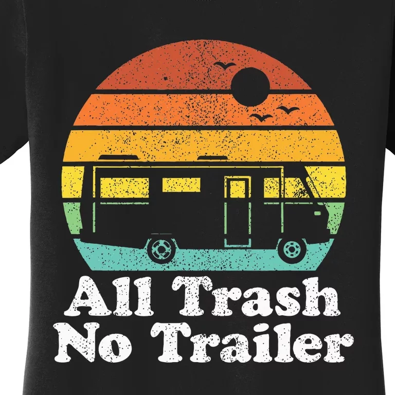 All Trash No Trailer Rv Retro Camping 70s Camper Women's T-Shirt