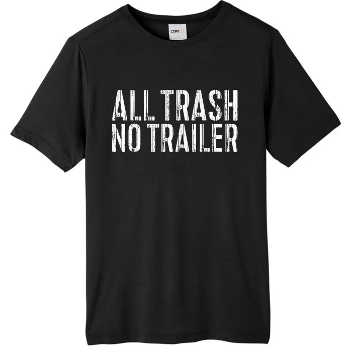 All Trash No Trailer Redneck ChromaSoft Performance T-Shirt