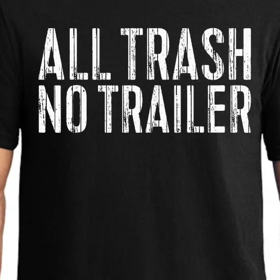 All Trash No Trailer Redneck Pajama Set