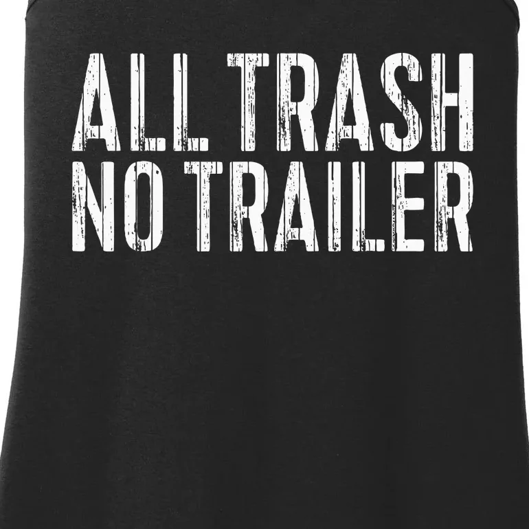 All Trash No Trailer Redneck Ladies Essential Tank