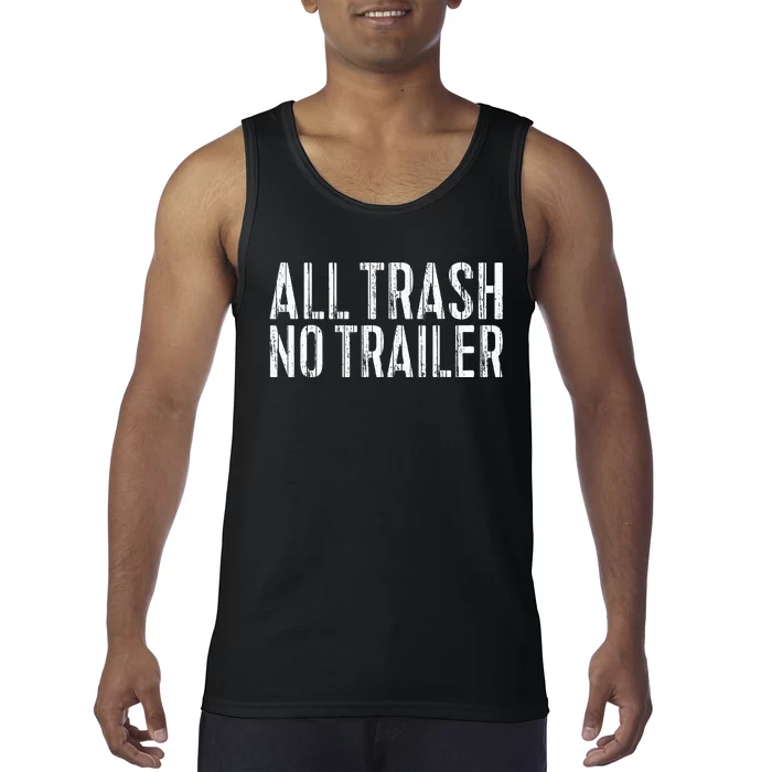 All Trash No Trailer Redneck Tank Top