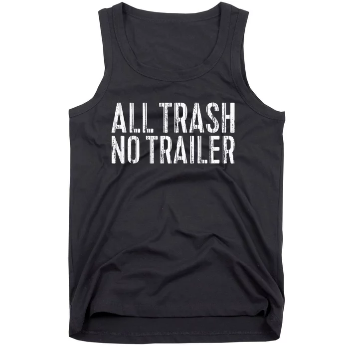 All Trash No Trailer Redneck Tank Top