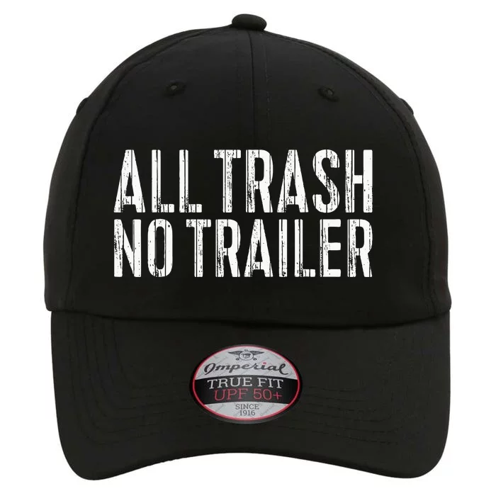 All Trash No Trailer Redneck The Original Performance Cap