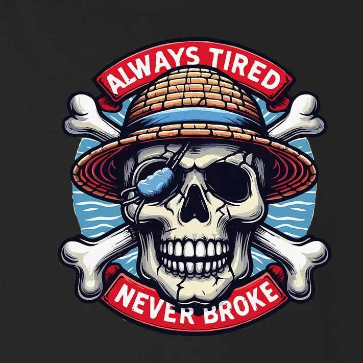 Always Tired Never Broke Toddler Long Sleeve Shirt