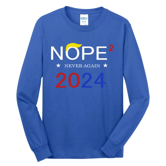 Anti Trump Nope Not Again Funny Political 2024 Cute Gift Tall Long Sleeve T-Shirt