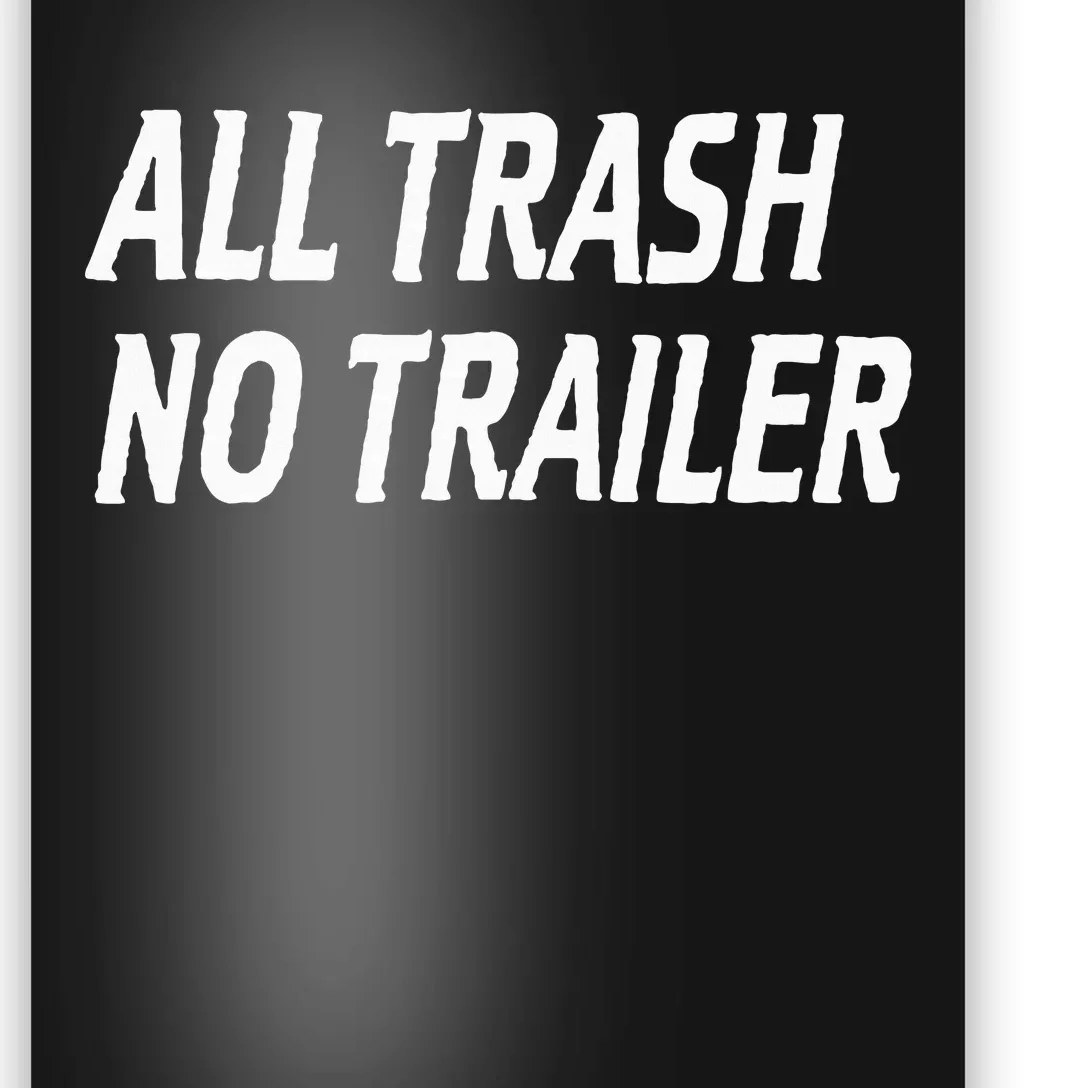 All Trash No Trailer Poster