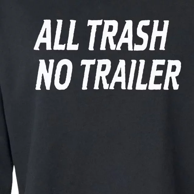 All Trash No Trailer Cropped Pullover Crew